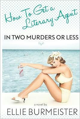 How to get a Literary Agent Two Murders or Less