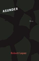 Title: Asunder, Author: Robert Lopez