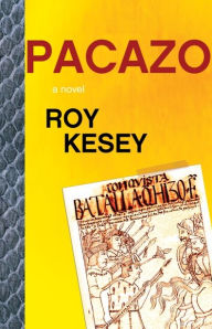 Title: Pacazo, Author: Roy Kesey