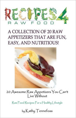 20 Awesome Raw Appetizers You Can't Live Without by Kathy Tennefoss ...