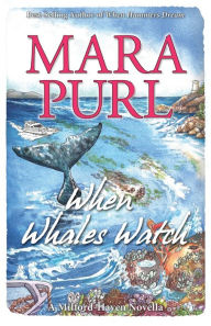 Title: When Whales Watch: Milford-Haven Novella, Author: Mara Purl