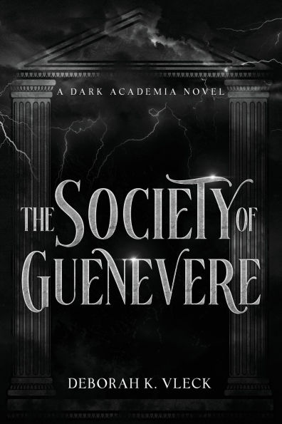 The Society of Guenevere: A Dark Academia Novel