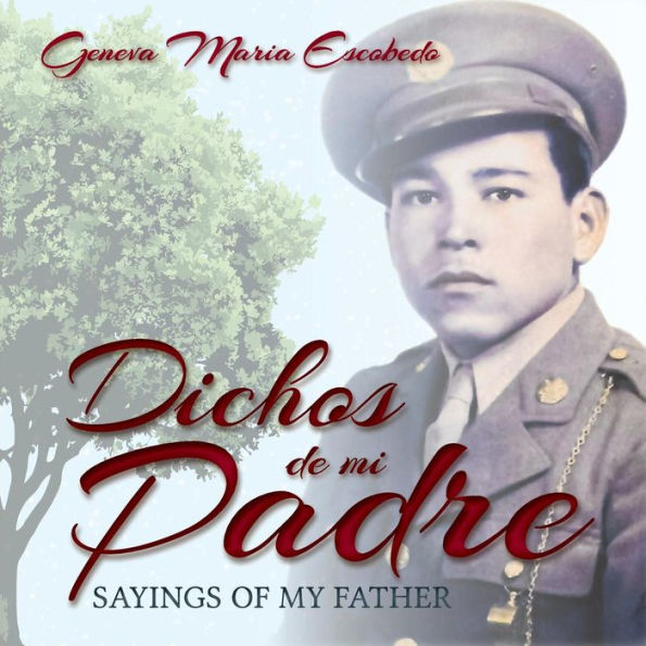 Dichos de mi Padre: Sayings of my Father