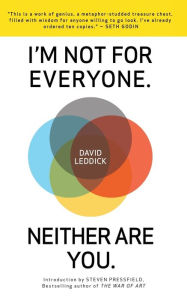 Title: I'm Not for Everyone. Neither Are You., Author: David Leddick