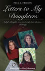 Letters to My Daughters: A Dad's Thoughts on a Most Important Decision?Marriage