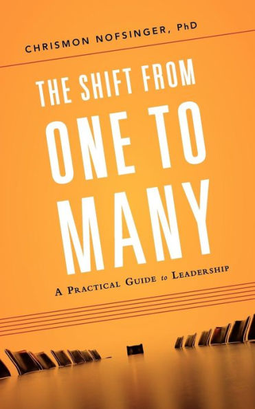 The Shift from One to Many: A Practical Guide Leadership