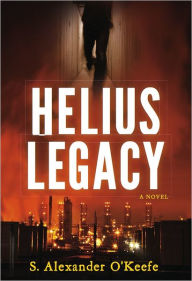 Title: The Helius Legacy, Author: S. Alexander O'Keefe