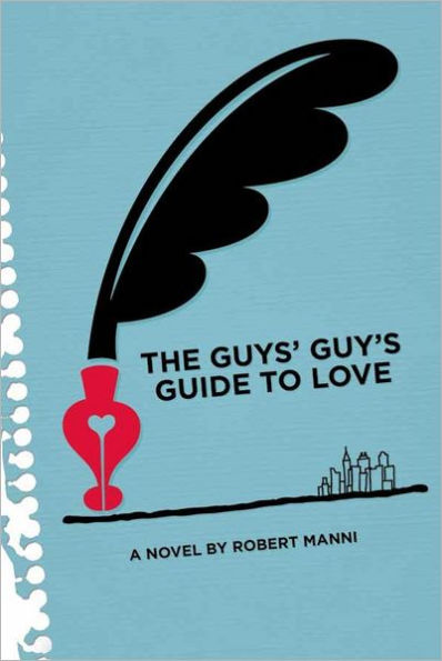 The Guys' Guy's Guide to Love