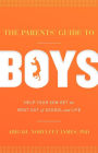 The Parents' Guide to Boys: Help your son get the most out of school and life