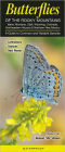 Butterflies of the Rocky Mountains: A Guide to Common and Notable Species