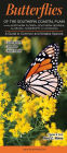 Butterflies of the Southern Coastal Plain including Northern Florida, Southern Georgia, Alabama, Mississippi and Louisiana: A Guide to Common and Notable Species