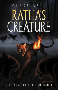 Title: Ratha's Creature (The Named Series #1), Author: Clare Bell