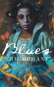 Title: Blues Triumphant, Author: Jonterri Gadson