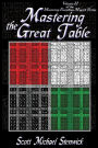 Mastering the Great Table: Volume II of the Mastering Enochian Magick Series