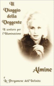 Title: Il Viaggio Della Veggente, Author: Almine