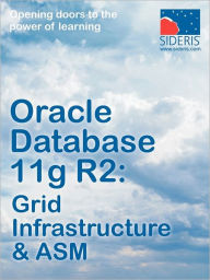 Oracle Database 11g R2 Grid Infrastructure and ASM