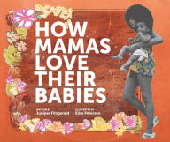 Title: How Mamas Love Their Babies, Author: Juniper Fitzgerald