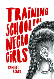 Title: Training School for Negro Girls, Author: Camille Acker