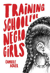 Books downloads free Training School for Negro Girls (English literature) by Camille Acker 9781936932375