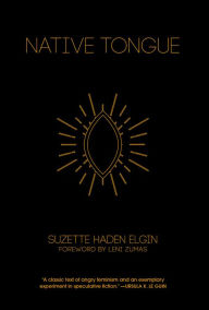 Title: Native Tongue (Native Tongue Series #1), Author: Suzette Haden Elgin