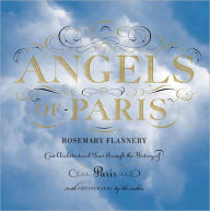Title: Angels of Paris: An Architectural Tour Through the History of Paris, Author: Rosemary Flannery