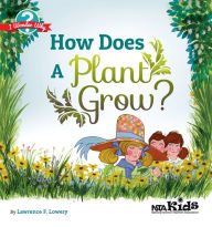 Title: How Does a Plant Grow?, Author: Lawrence F. Lowery