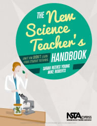 Title: The New Science Teacher's Handbook: What You Didn't Learn From Student Teaching, Author: Sarah Young