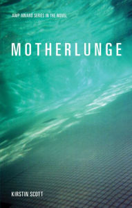 Title: Motherlunge, Author: Kirstin Scott