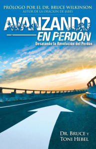 Title: Avanzando en perdón: Desatando la revolución del perdón, Author: Donny Ray Evins