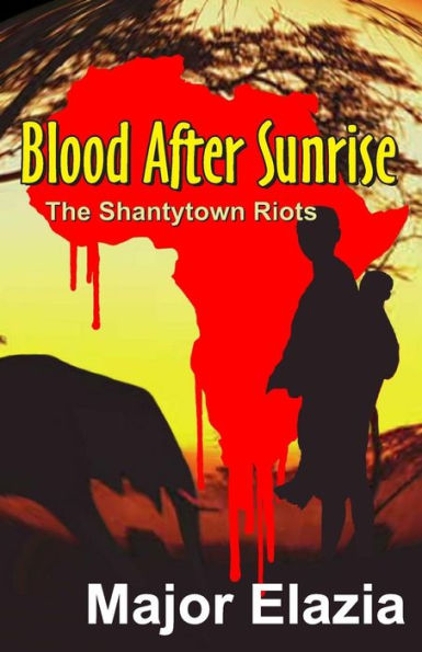 Blood After Sunrise: The Shantytown Riots