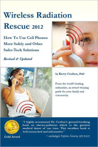 Title: Wireless Radiation Rescue - safeguard your family from electro-polution, Author: Kerry Crofton