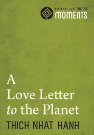 Title: Love Letter to the Planet, Author: Thich Nhat Hanh