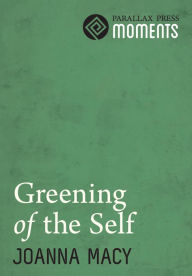 Title: Greening of the Self, Author: Joanna Macy