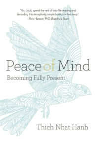 Peace of Mind: Becoming Fully Present