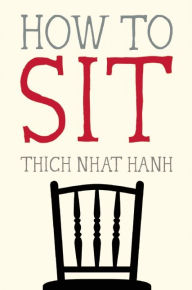Title: How to Sit, Author: Thich Nhat Hanh