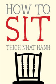Title: How to Sit, Author: Thich Nhat Hanh