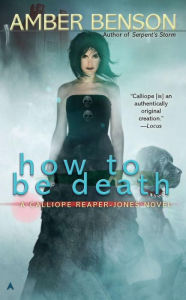 Title: How to be Death, Author: Amber Benson