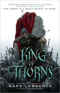 Title: King of Thorns (Broken Empire Series #2), Author: Mark Lawrence