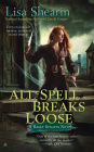 All Spell Breaks Loose (Raine Benares Series #6)