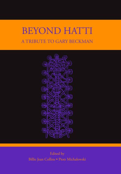 Beyond Hatti: A Tribute to Gary Beckman