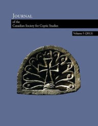 Title: Journal of the Canadian Society for Coptic Studies, Volume 5 (2013), Author: Ramez Boutros