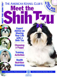 Title: Meet the Shih Tzu, Author: American Kennel Club