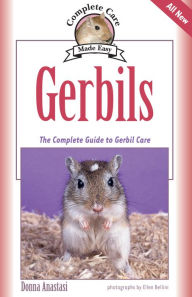 Title: Gerbils: The Complete Guide to Gerbil Care, Author: Donna Anastasi