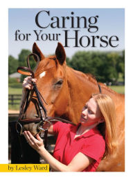Title: Caring for Your Horse, Author: Lesley Ward
