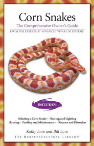 Title: Corn Snakes: The Comprehensive Owner's Guide, Author: Kathy Love