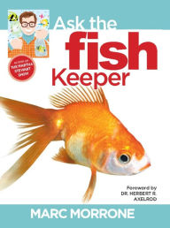 Title: Marc Morrone's Ask the Fish Keeper, Author: Marc Morrone