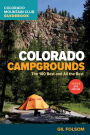 Colorado Campgrounds: The 100 Best and All the Rest
