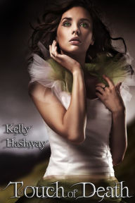 Title: Touch of Death (Touch of Death Series #1), Author: Kelly Hashway