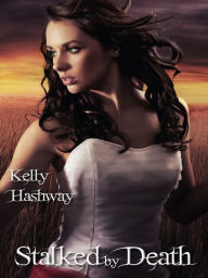 Title: Stalked by Death (Touch of Death Series #2), Author: Kelly Hashway