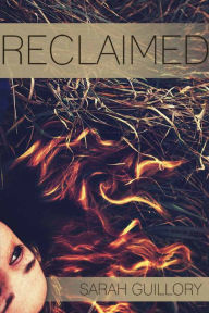 Title: Reclaimed, Author: Sarah Guillory